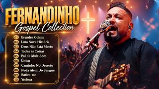 Fernandinho Gospel 2026 🙏 Louvores Que Tocam o Coração | As Melhores Músicas de Adoração