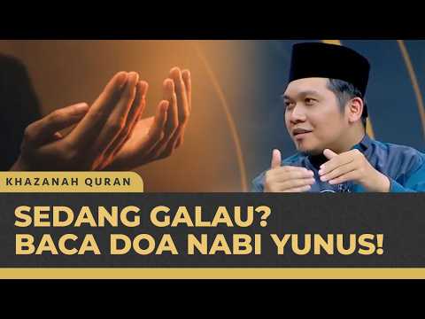Doa dan Dzikir Nabi Yunus untuk Menghilangkan Perasaan Galau | Khazanah Quran