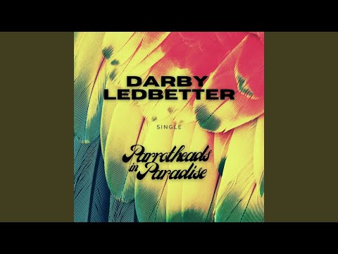Parrotheads In Paradise - Darby Ledbetter