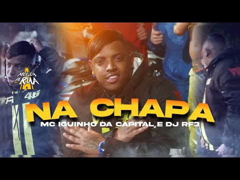 MC Iguinho da Capital - Na Chapa (Medley de Rua) DJ RF3