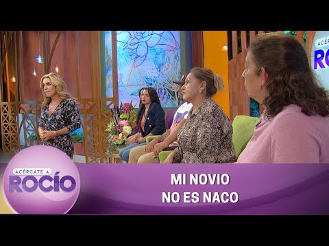 Mi novio no es un naco. | Programa del 25 de agosto del 2022 | Acércate a Rocío