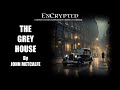 "The Grey House" by John Metcalfe | Strange stories | Audio narration