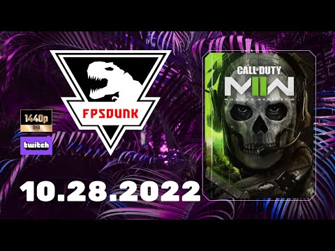 FPSDunk - Call of Duty: Modern Warfare II | 10.28.2022