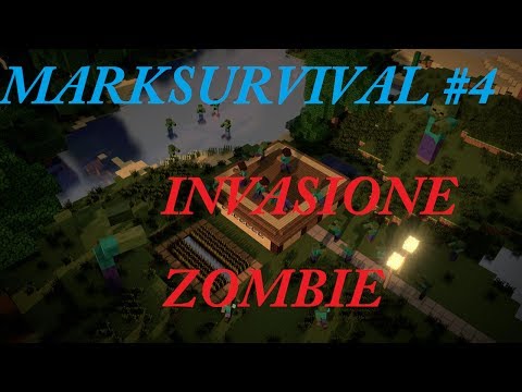 Minecraft ITA: MarkSurvival #4 - Invasione Zombie
