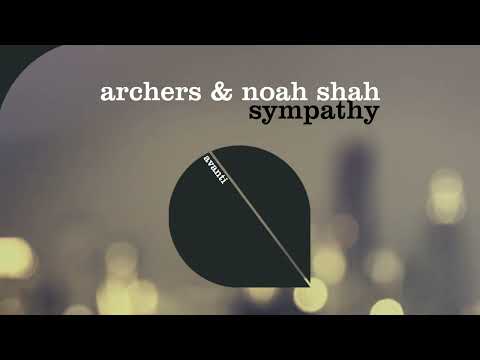 Archers & Noah Shah - Sympathy