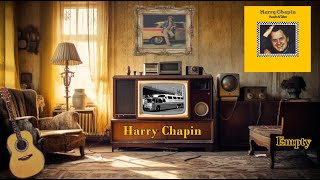 Harry Chapin ~ Empty (Heads &amp; Tales) #harrychapin #empty #folk #lovelost #sad #melancholy #rhino