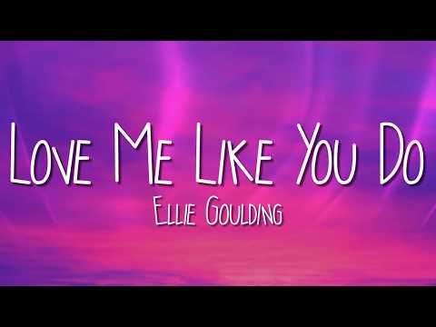 Ellie Goulding - Love Me Like You Do
