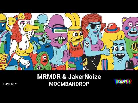 MRMDR & JakerNoize -  Moombahdrop  [TGMR RCRDS Release]