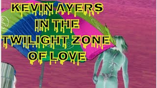 Where Do the Stars End, Kevin Ayers