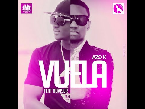 Azo K _ Vuela ft Adviser
