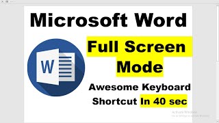 Microsoft Word full screen - Awesome keyboard shortcut