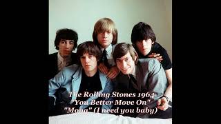 ■ The Rolling Stones 1964 - "You Better Move On" "Mona"