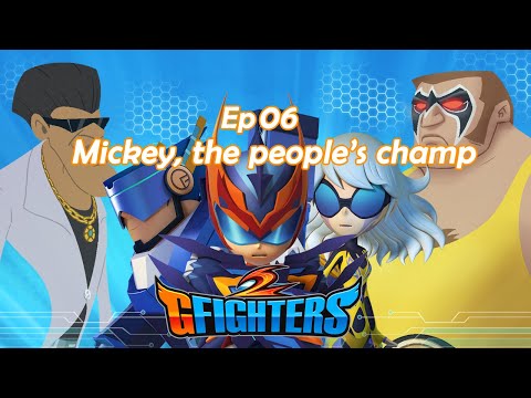 G-Fighters 2 | 6th Mickey, the people’s champ | Super Hero Series | Season 2