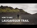 How To Hike The Laugavegur Trail In Iceland A Hiking Guide