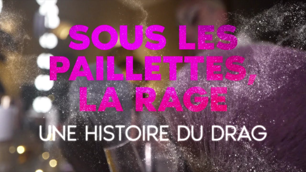 Miniature de la vidéo Sous les paillettes, la rage : une histoire du Drag du film Sous les paillettes, la rage: une histoire du Drag