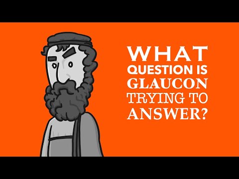 What Question is Glaucon trying to answer