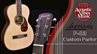 Video thumbnail for Larrivee ★ P-03 Custom Parlor at Acoustic Vibes Music [Guitar Review and Demonstration] by Acoustic Vibes Music, INC.