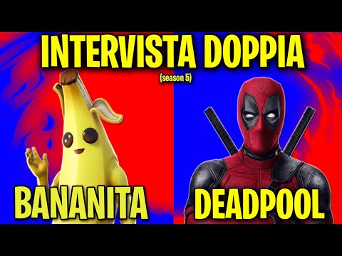 BANANITA E DEADPOOL INTERVISTA DOPPIA ! - Fortnite