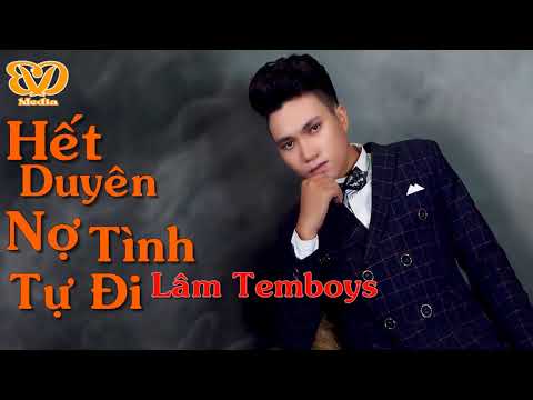 Hết duyên nợ tình tự đi - Lâm Temboys