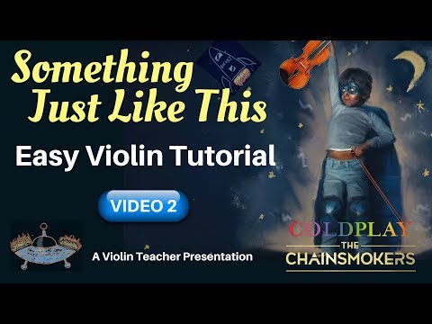 Violin Tutorial | Something Just Like This, Pt 2 | Chainsmokers