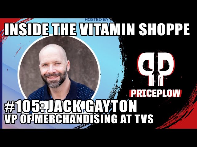How Vitamin Shoppe Picks their Top Brands | Jack Gayton - Episode 105