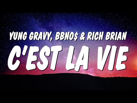 Yung Gravy - C'est La Vie (Lyrics) ft. bbno$ & Rich Brian