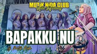 Download lagu BAPAKKU NU - HJ MUTIK NIDA RATU KENDANG LIVE JONO PURWODADI mp3