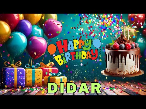 Happy Birthday didar, Birthday Wishes, Birthday Song, Today, hbd