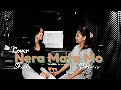NERA MATA MO - Cover by (Sherly Ft Viktoria)