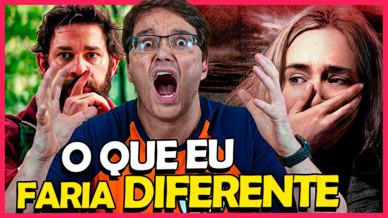 UM LUGAR SILENCIOSO: COISAS QUE EU FARIA DIFERENTE