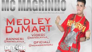 Mc Magrinho - Medley DJ Mart www.DETONAFUNKSP.com