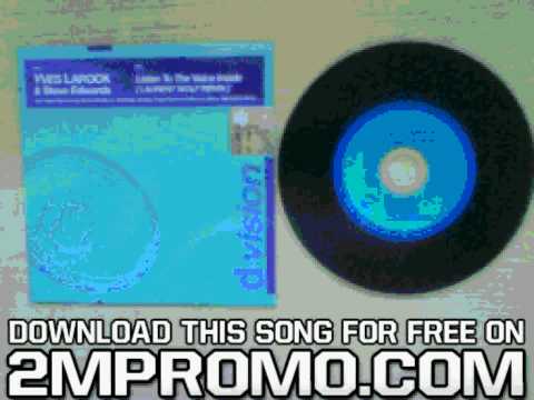 Yves Larock & Steve Edwards Listen to the Voice Inside laurent Wolf Remix CDM Listen to the Voice Inside Original Club Mix