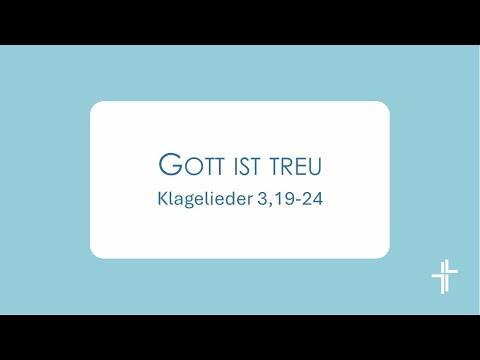 Klagelieder 3, 19-24 | Gott ist treu! | Rudi Tissen | 11.01.2026
