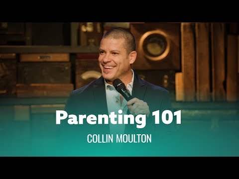 Parenting 101. Collin Moulton