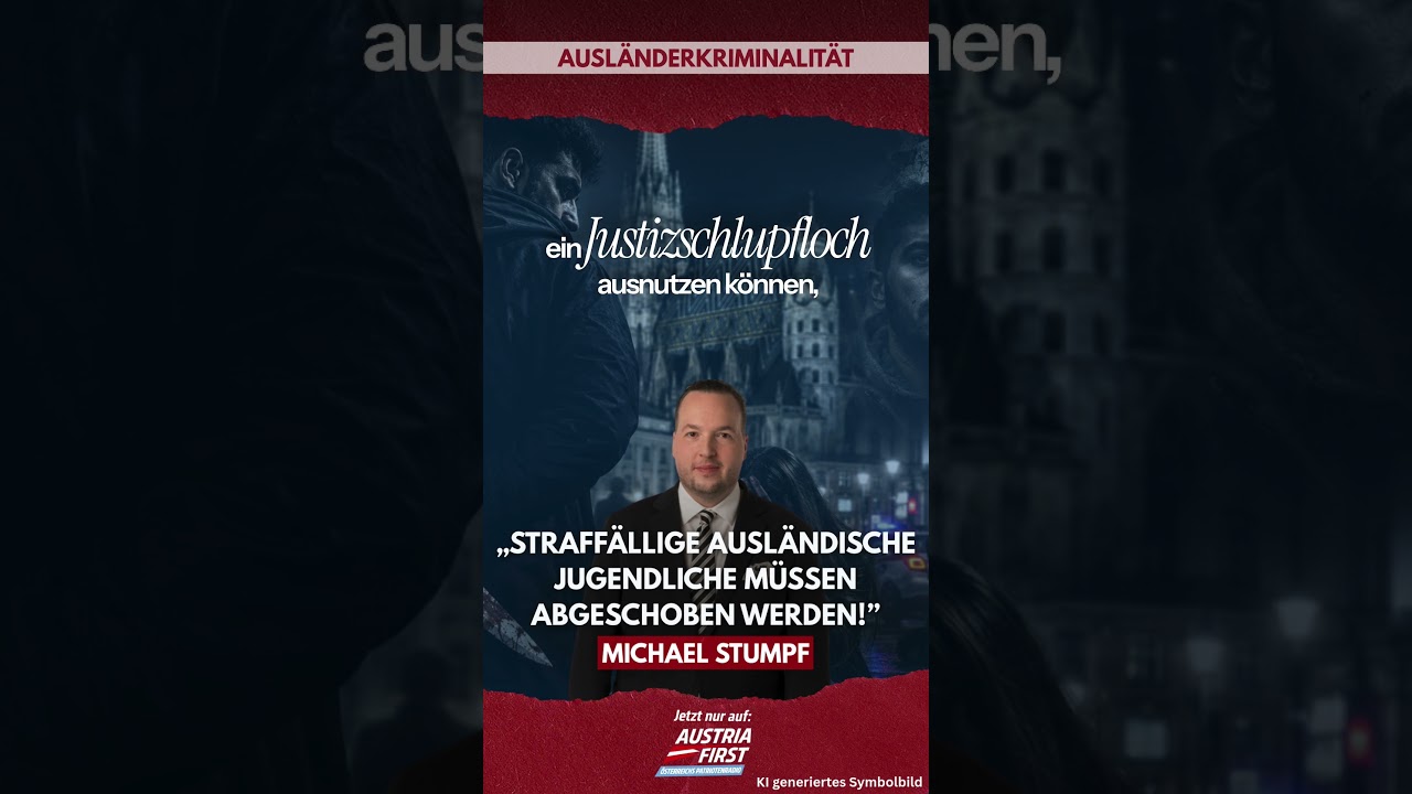 Straffällige ausländische Jugendliche müssen abgeschoben werden! - Michael Stumpf