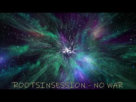 RootsInSession - No War