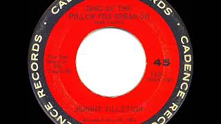 1962 HITS ARCHIVE: Send Me The Pillow You Dream On - Johnny Tillotson (45 single version)