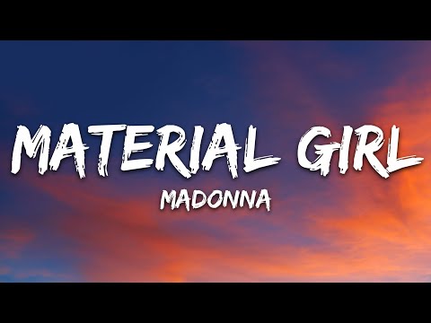 Madonna - Material Girl (Lyrics)