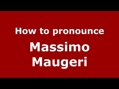 How to pronounce Massimo Maugeri (Italian/Italy) - PronounceNames.com