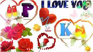" P "love" K "💖Letter Hearttouching💔💔WhatsApp Status Video💔💔Name status||SL MY💘HEART💞