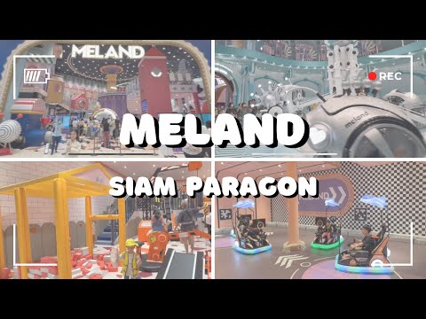 พาเที่ยว MELAND แบบจัดเต็ม 7 โซน! สวนสนุกในร่มระดับโลก สนุกครบรสทั้งวัน Siam Paragon Bangkok