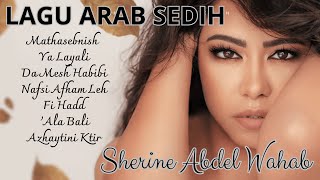 Download lagu Lagu Arab Sedih Sherine Abdel Wahab | اغاني حزين- شيرين عبد الوهاب mp3