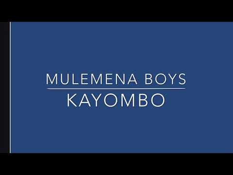 Kayombo by Mulemena boys