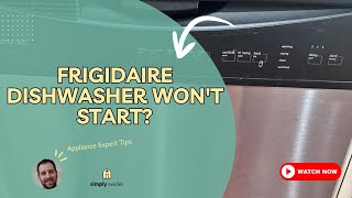Frigidaire Dishwasher Won't Start Fix in 10 Minutes!
