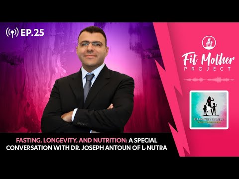 FMP Podcast Ep.25 - Fasting, Longevity, and Nutrition: A Conversation with Dr. Joseph Antoun