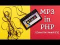 Play MP3 Files Using PHP [Updated Code in Description]