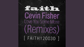 Love You Some More (Cevin's Original Love Mix)