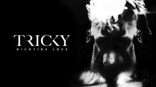 Tricky - &#39;Nicotine Love&#39; feat. Francesca Belmonte