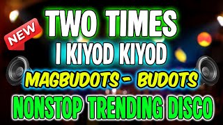 Download lagu IKIYOD KIYOD TWO TIMES BUDOTS – TRENDING TIKTOK SAYAWAN – NONSTOP BOMB DISCO MIX - DJMAR DISCO TRAXX mp3