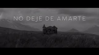 No Dejé de Amarte Music Video